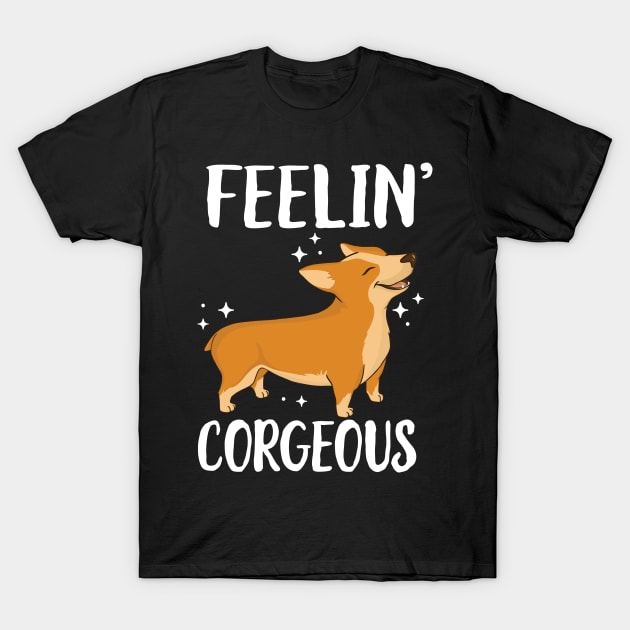 Feelin' Corgeous T-Shirt by Eugenex